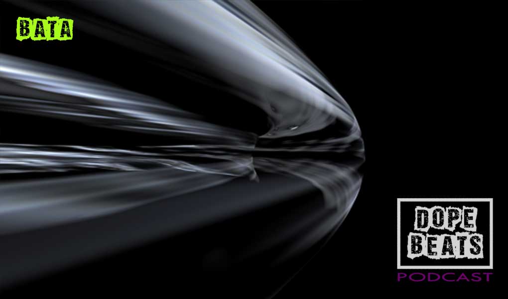 Dope Beats Podcats | BATA - Tech House